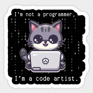 I'm not a programmer, I'm a code artist. Sticker